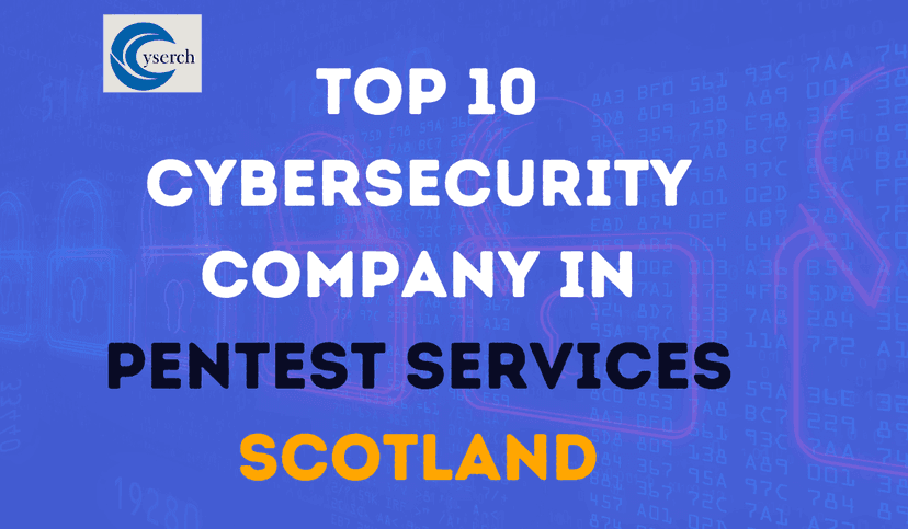 Top-10-Cybersecurity-Companies-for-Pentest-Services-in-Scotland